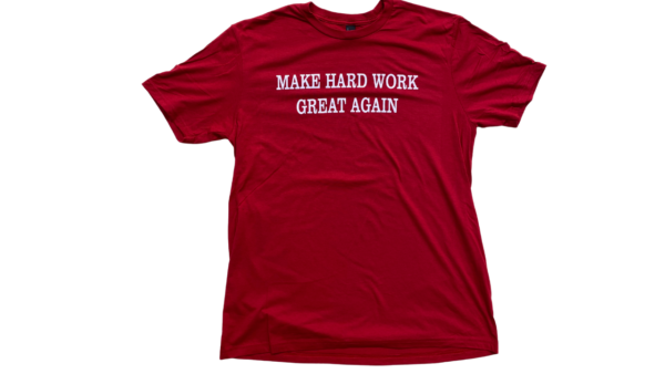 Make Hard Work Great Again Tee - Red